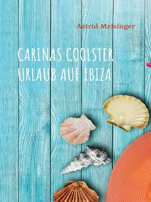 cover image of Carinas coolster Urlaub auf Ibiza